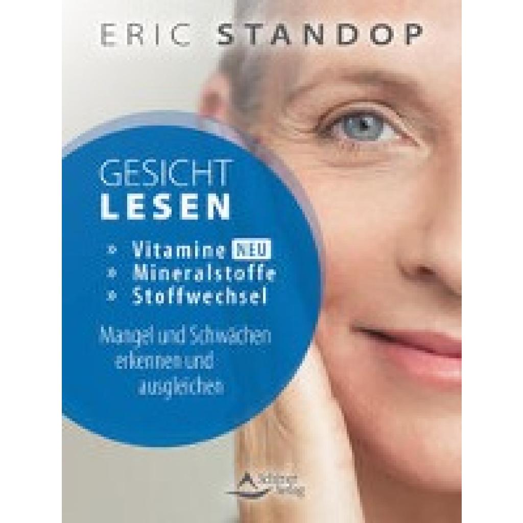 Standop, Eric: Gesichtlesen - Vitamine, Mineralstoffe und Stoffwechsel - Mangel und Schwächen erkennen und ausgleichen