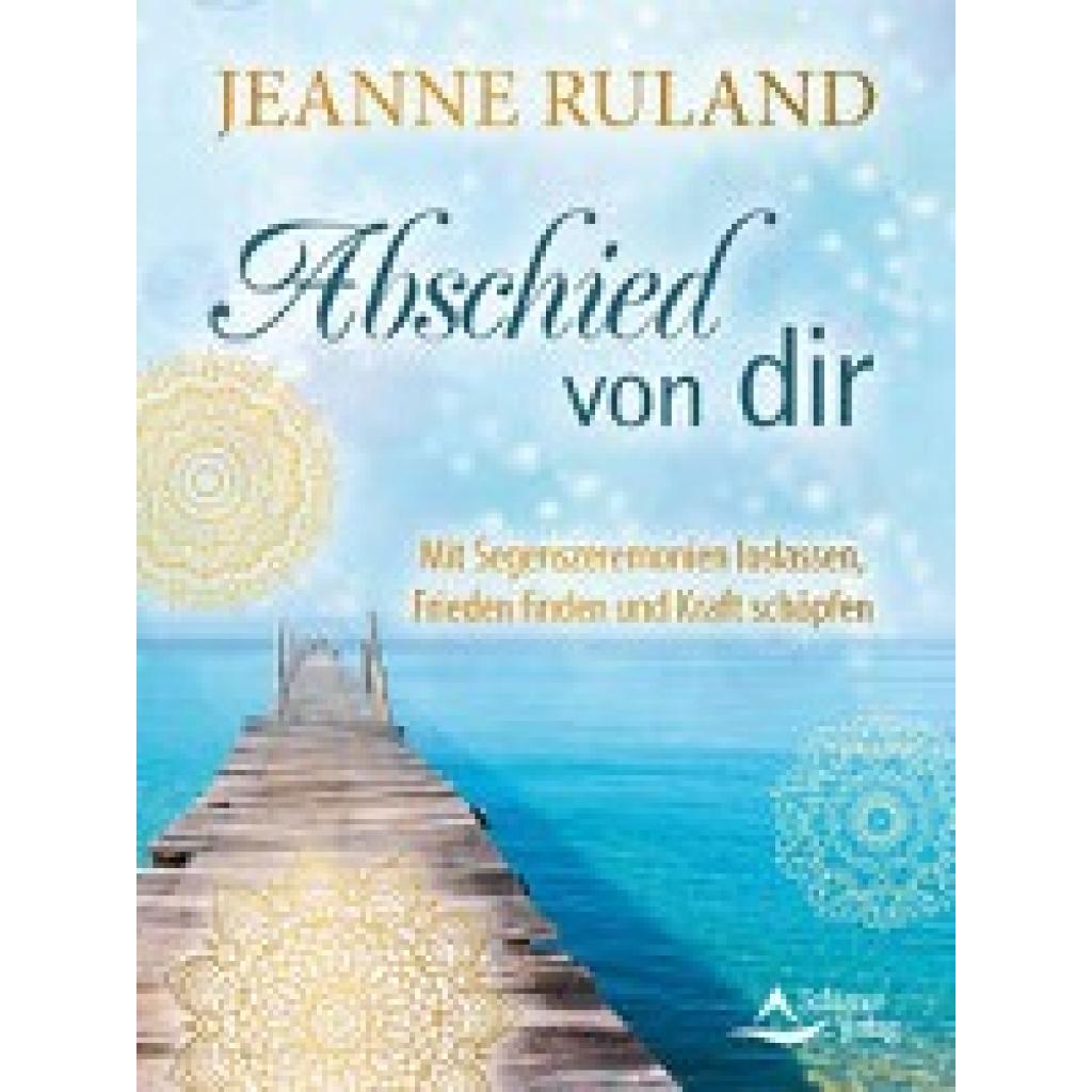 9783843415415 - Abschied von dir - Jeanne Ruland Kartoniert (TB) 9783843415415 - Abschied von dir - Jeanne Ruland Kartoniert (TB)