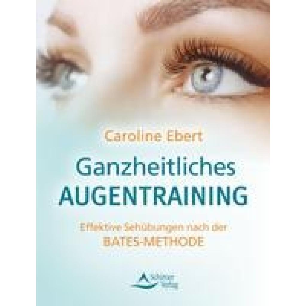 Ebert, Caroline: Ganzheitliches Augentraining