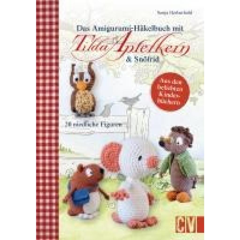 9783841067821 - Das Amigurumi-Häkelbuch mit Tilda Apfelkern & Snöfrid - Sonja Herberhold Gebunden