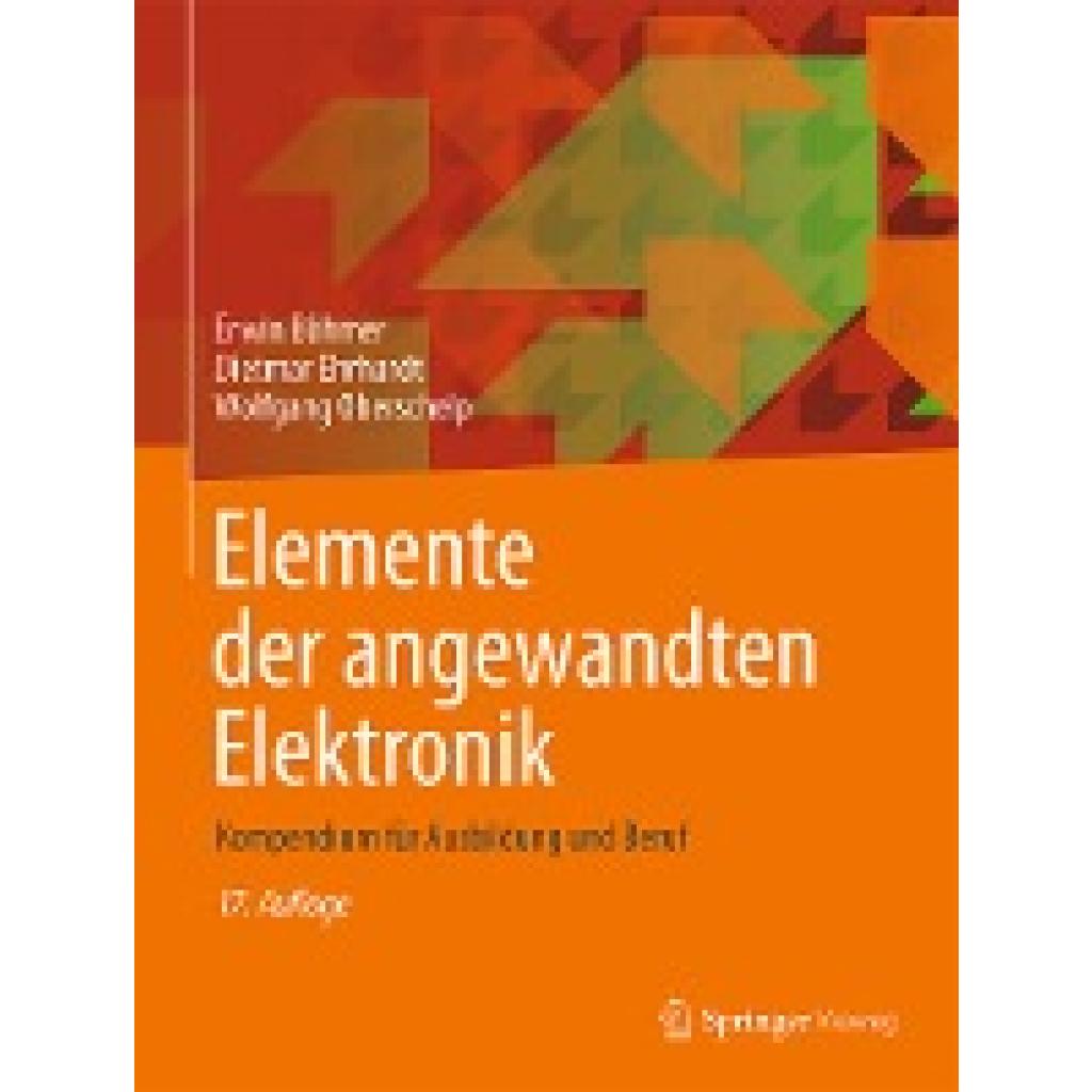 9783834814968 - Elemente der angewandten Elektronik - Erwin Böhmer Dietmar Ehrhardt Wolfgang Oberschelp Kartoniert (TB)