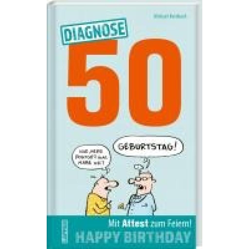 Kernbach, Michael: Diagnose 50 Happy Birthday (Geschenkbuch mit Attest zum Feiern)