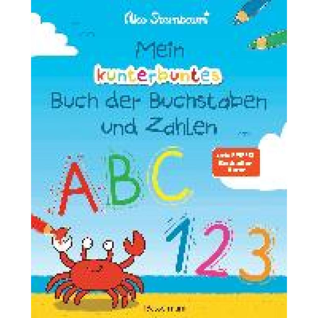 Sternbaum, Nico: Mein kunterbuntes Buch der Buchstaben und Zahlen. Spielerisch das Alphabet und die Zahlen von 1 bis 20 