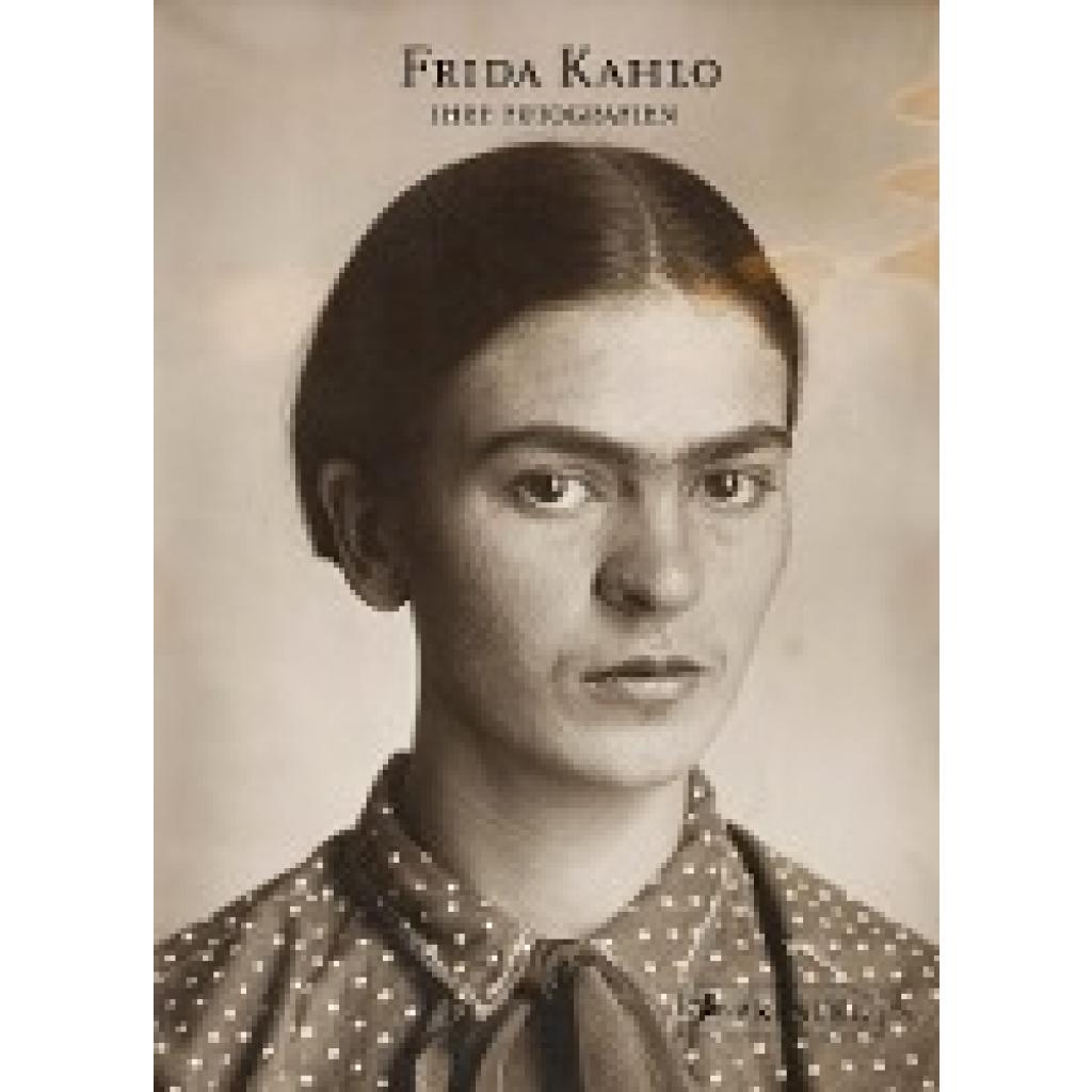 9783791386157 - Frida Kahlo Ihre Fotografien - Hilda Trujillo Gebunden