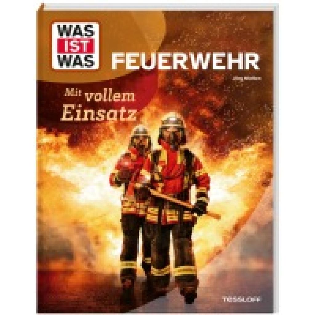 9783788677084 - Nießen Jörg WAS IST WAS Feuerwehr Mit vollem Einsatz