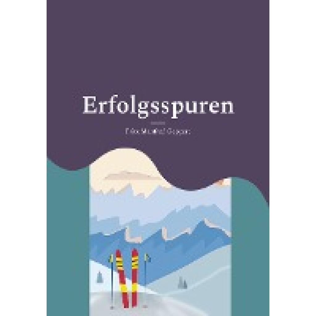 Geppert, Fritz Manfred: Erfolgsspuren