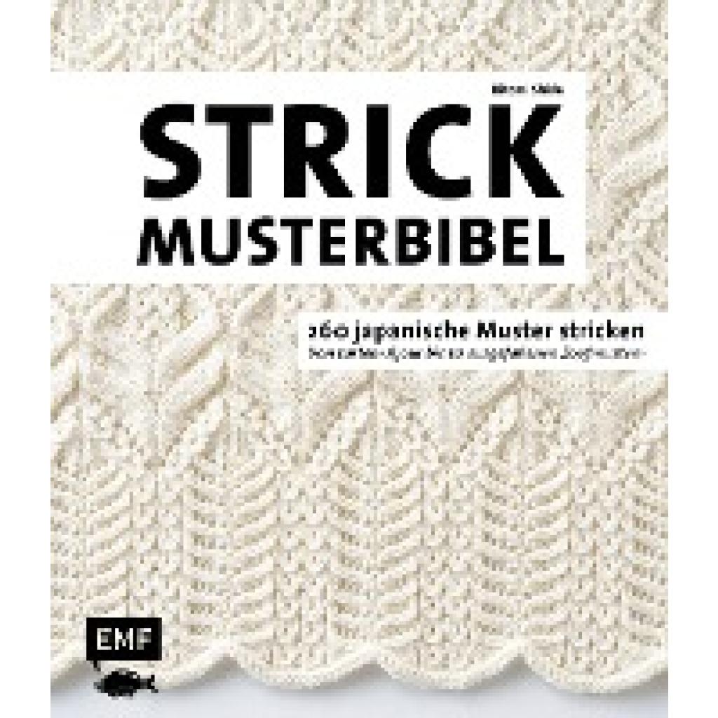 Shida, Hitomi: Die Strickmusterbibel - 260 japanische Muster stricken