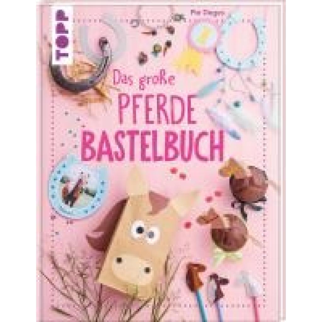 9783735891396 - Das große Pferdebastelbuch - Pia Deges Gebunden