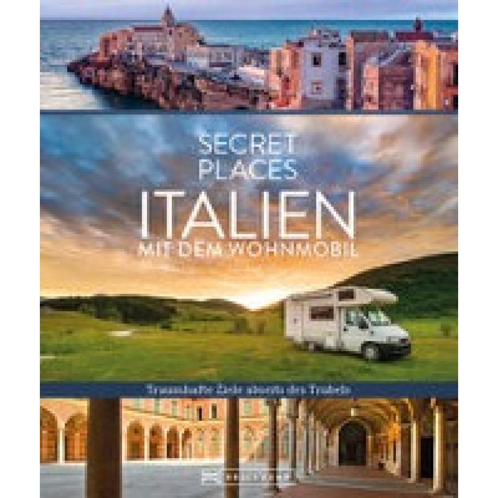 9783734327582 - Secret Places Italien mit dem Wohnmobil - Thomas Migge Lisa Bahnmüller Gebunden