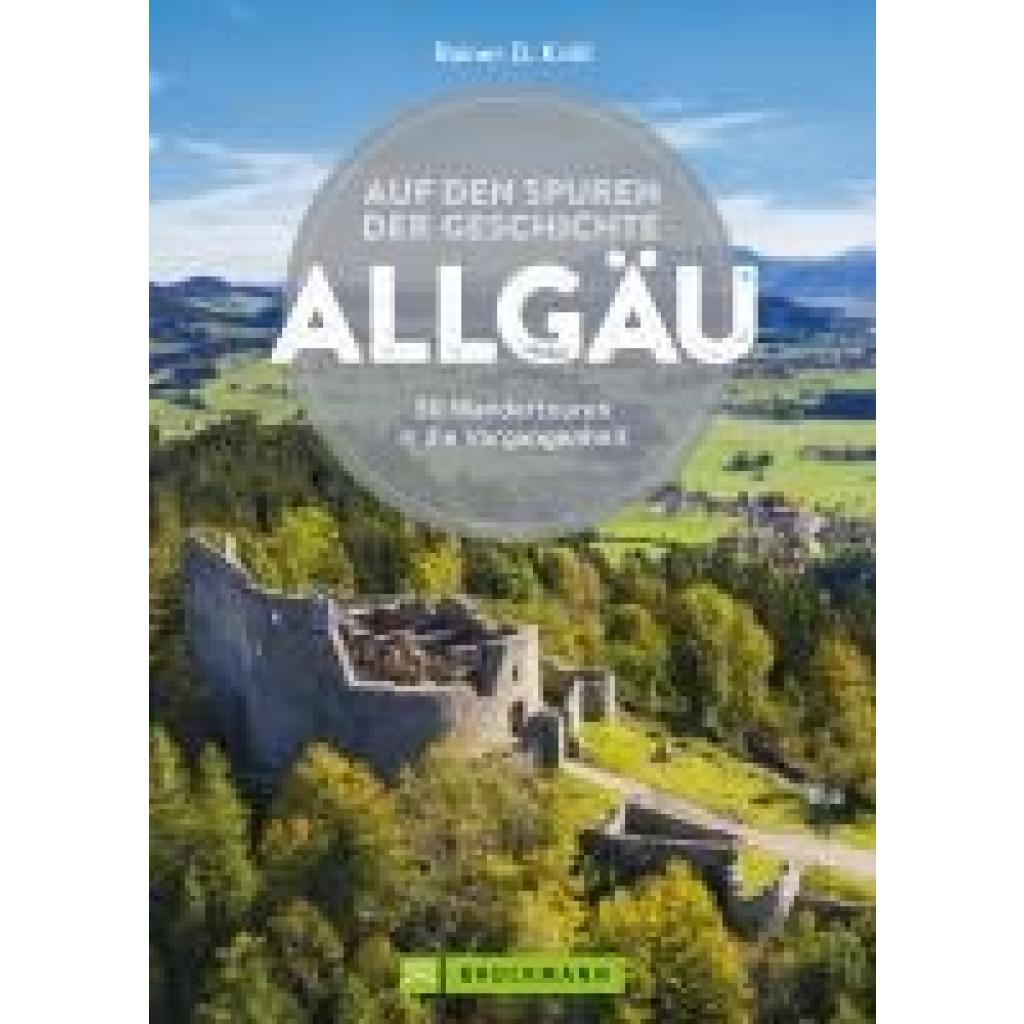 9783734320910 - Auf den Spuren der Geschichte Allgäu - Rainer D Kröll Kartoniert (TB)