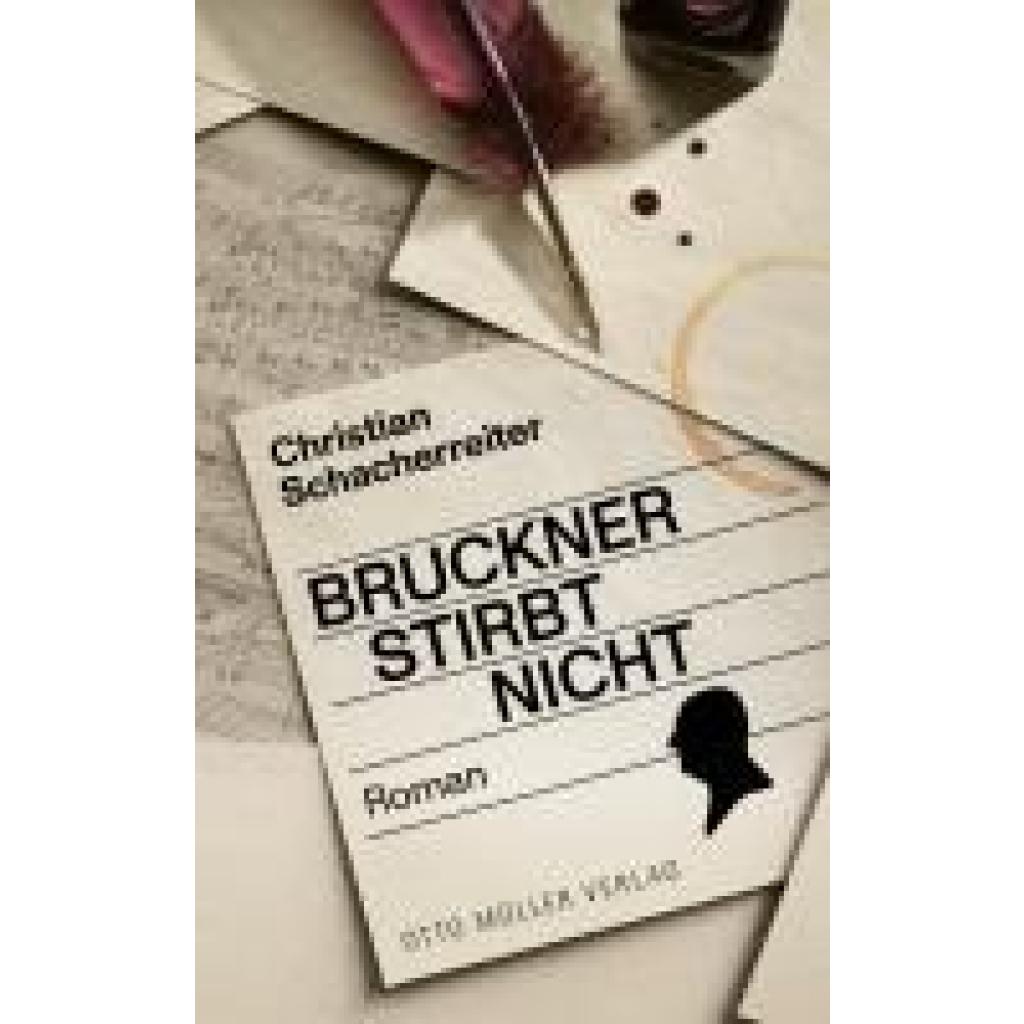 Schacherreiter, Christian: Bruckner stirbt nicht