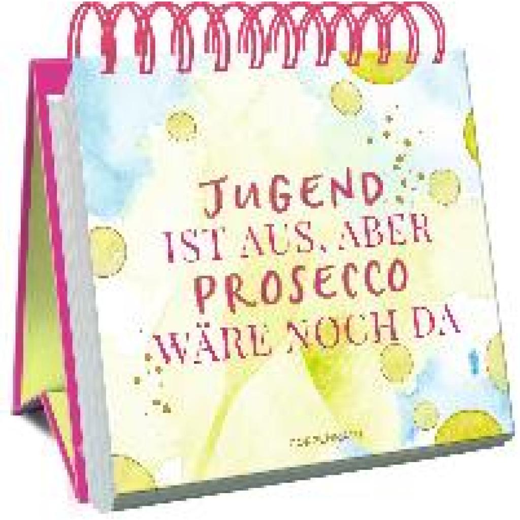 9783649646877 - Jugend ist aus aber Prosecco wäre noch da Kartoniert (TB)