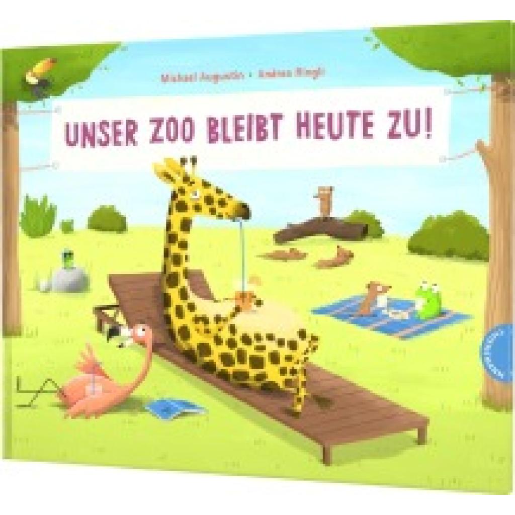 9783522460293 - Augustin Michael Unser Zoo bleibt heute zu!