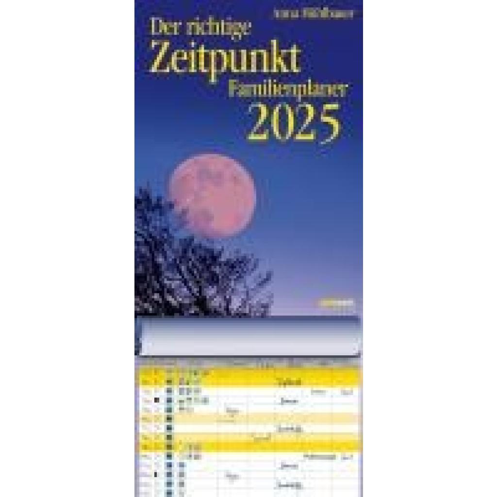 Mühlbauer, Anna: Der richtige Zeitpunkt Familienplaner 2025  - Monats-Wandkalender zum Aufhängen, mit Spiralbindung, 22,