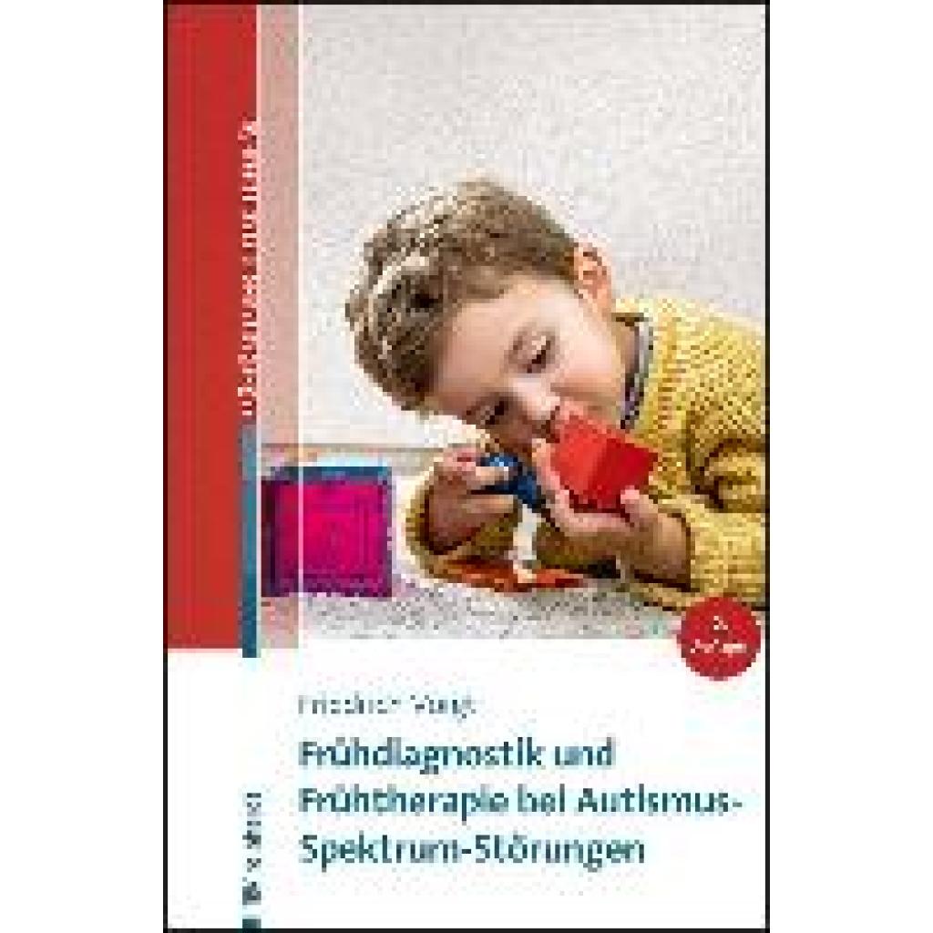 9783497032563 - Frühdiagnostik und Frühtherapie bei Autismus-Spektrum-Störungen - Friedrich Voigt Kartoniert (TB) 9783497032563 - Frühdiagnostik und Frühtherapie bei Autismus-Spektrum-Störungen - Friedrich Voigt Kartoniert (TB)