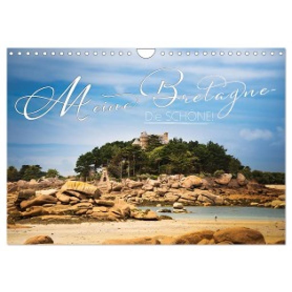 Hirschberg/Pixelhirsch, Tobias: Meine Bretagne ¿ Die schöne! (Wandkalender 2025 DIN A4 quer), CALVENDO Monatskalender