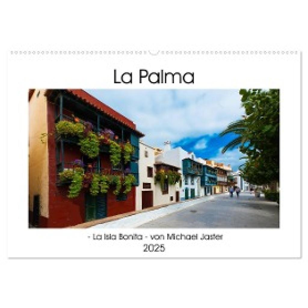 Jaster, Michael: La Palma - La Isla Bonita - von Michael Jaster (Wandkalender 2025 DIN A2 quer), CALVENDO Monatskalender