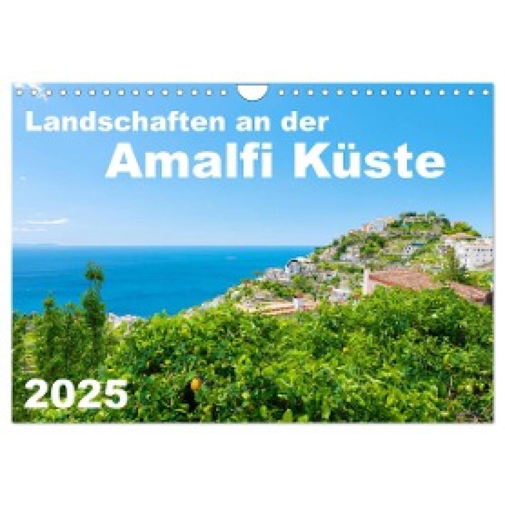 Tortora, Alessandro: Landschaften an der Amalfi Küste (Wandkalender 2025 DIN A4 quer), CALVENDO Monatskalender