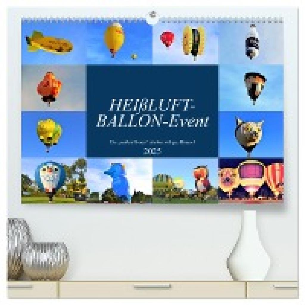 Klünder, Günther: HEIßLUFT-BALLON-Event (hochwertiger Premium Wandkalender 2025 DIN A2 quer), Kunstdruck in Hochglanz