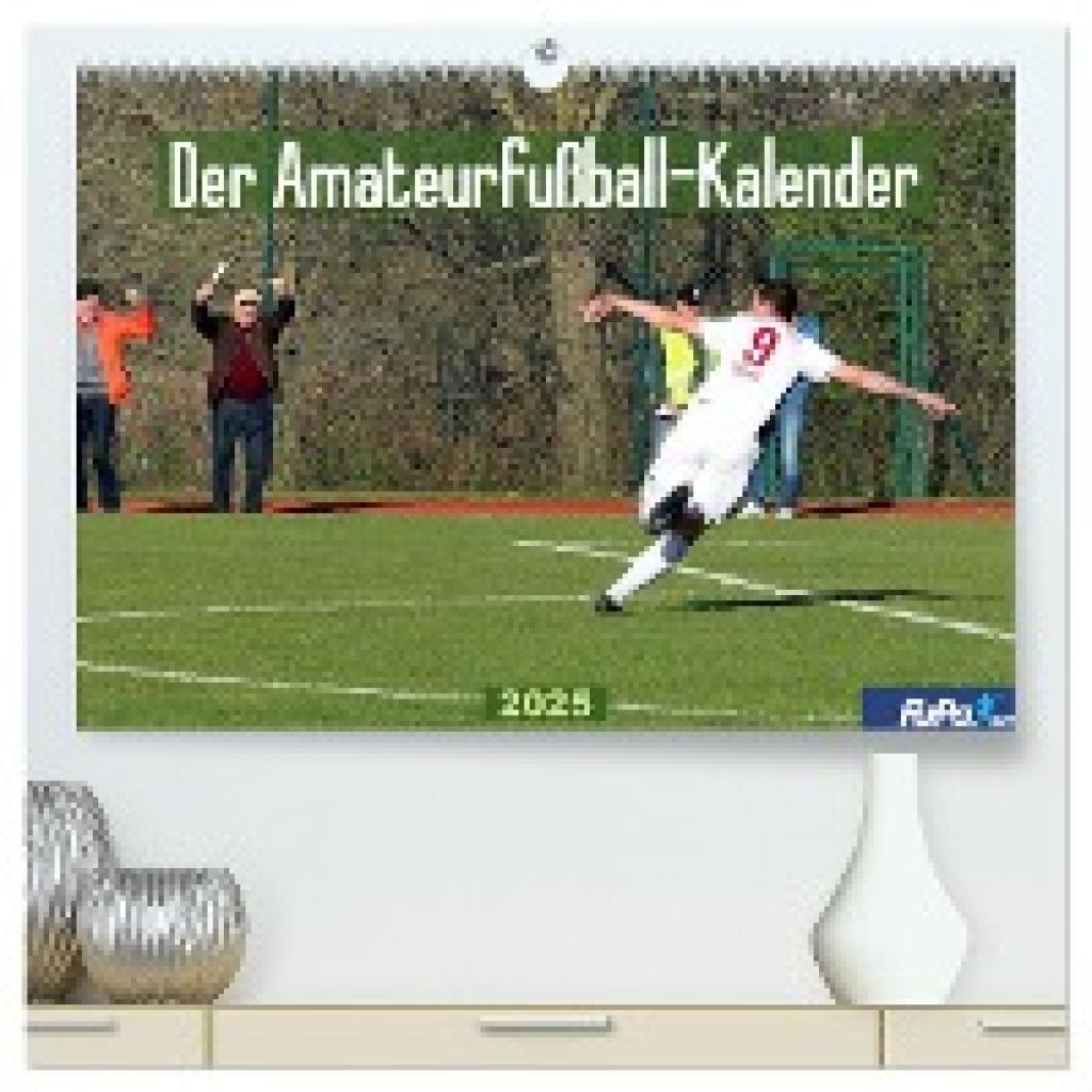 GmbH, FuPa: Der Amateurfußball-Kalender (hochwertiger Premium Wandkalender 2025 DIN A2 quer), Kunstdruck in Hochglanz