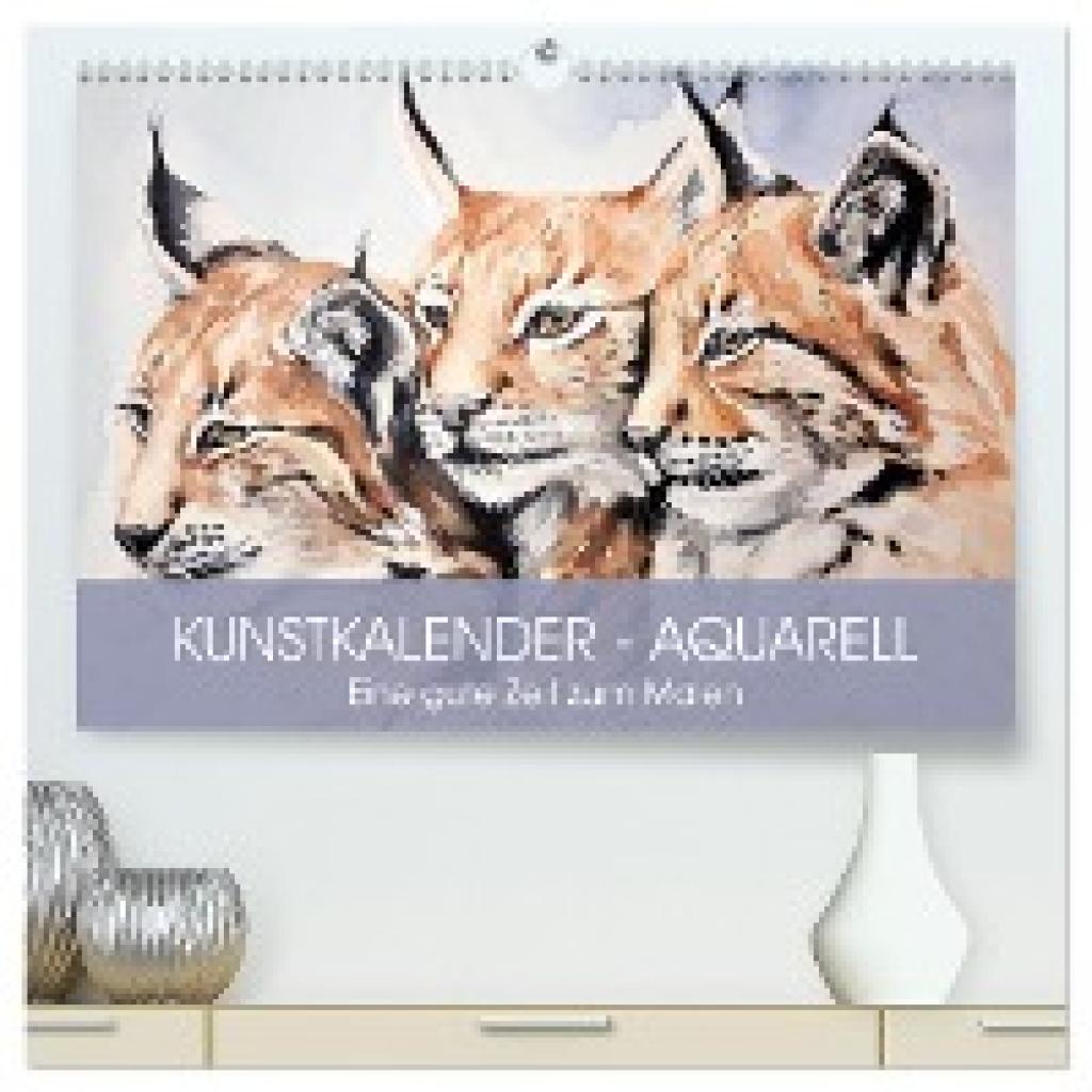 Hurley, Rose: Kunstkalender - Aquarell. Eine gute Zeit zum Malen (hochwertiger Premium Wandkalender 2025 DIN A2 quer), K