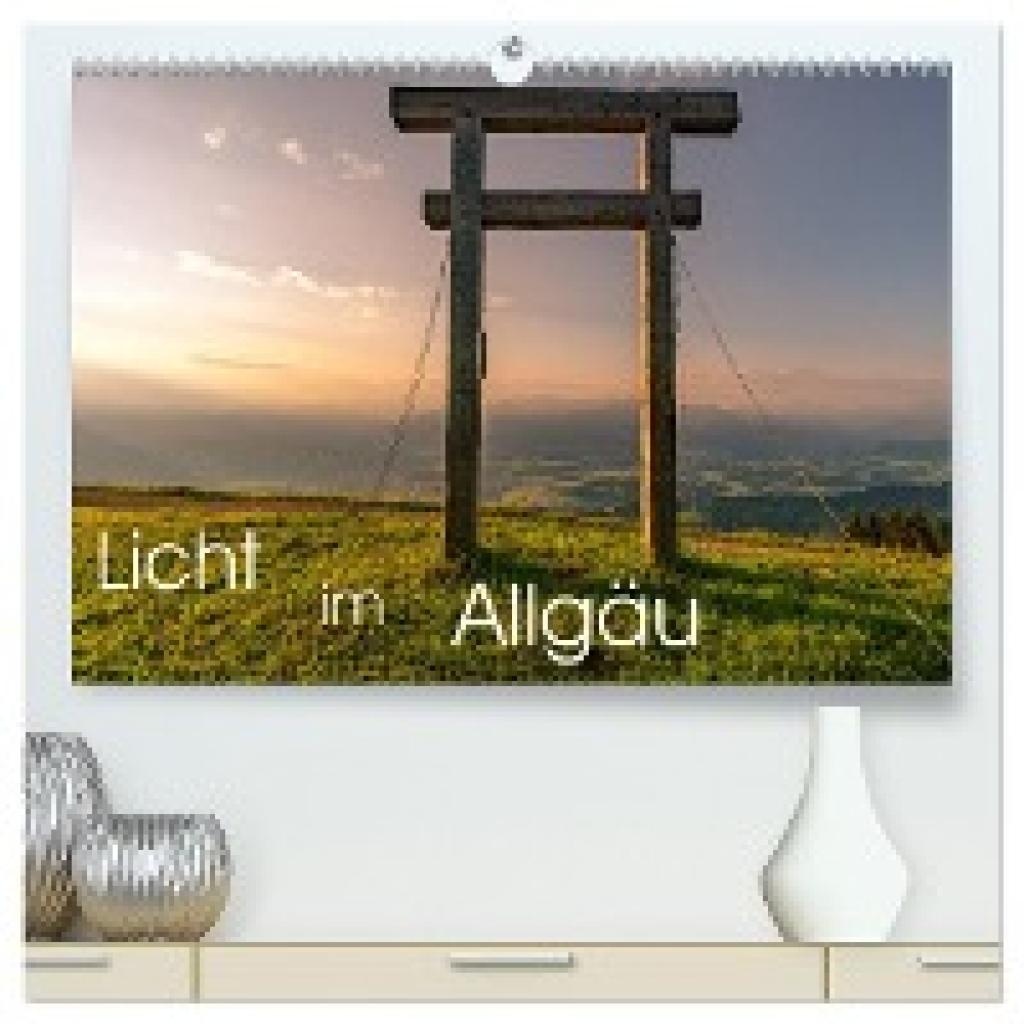 Pedrotti - MindScape Photography, Michael: Licht im Allgäu - Traumhafte Landschaften (hochwertiger Premium Wandkalender 