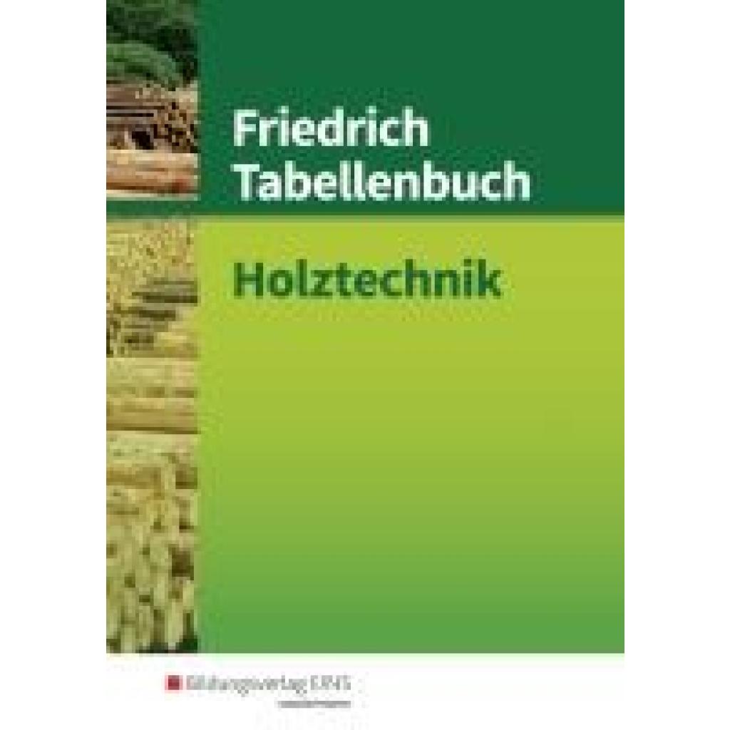 Hauser, Reinhard: Friedrich Tabellenbuch Holztechnik