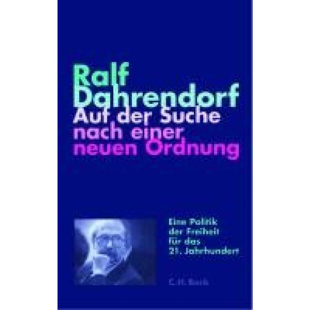 9783406807831 - Dahrendorf Ralf Auf der Suche nach einer neuen Ordnung 9783406807831 - Dahrendorf Ralf Auf der Suche nach einer neuen Ordnung