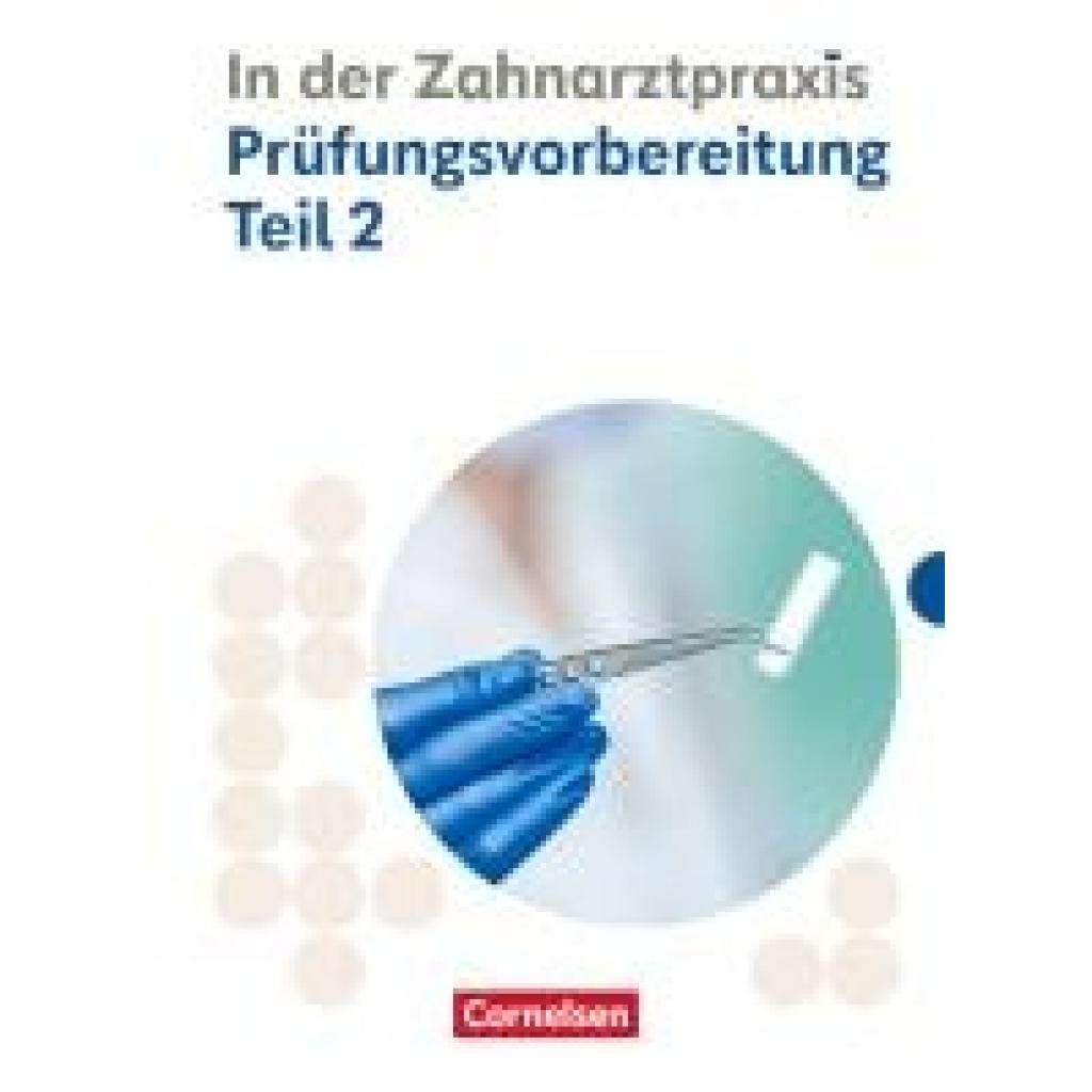 9783064523975 - Nestle-Oechslin B Zahnmedizinische Fachangestellte 2 3 Ausbildungsjahr Prüfungsvorbereitung Teil 2 - Prüfungsmaterialien