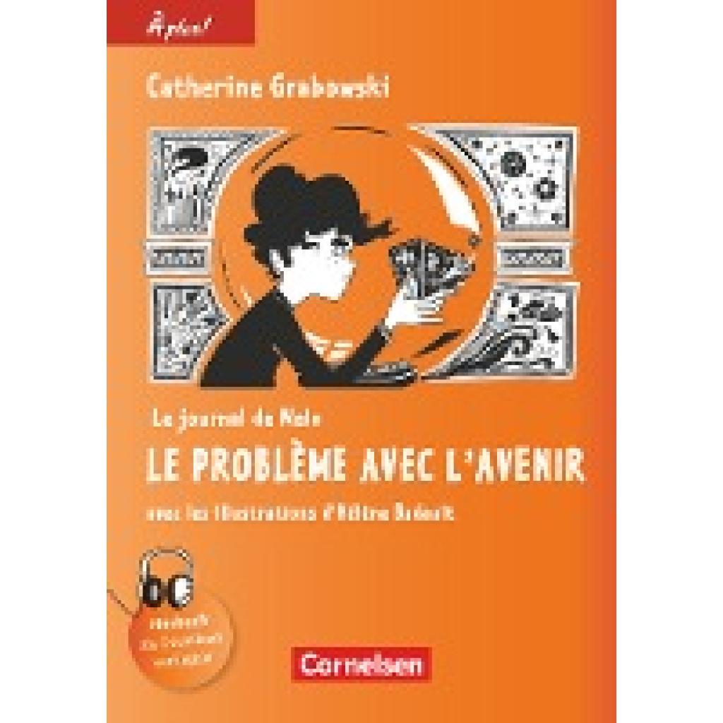 Mann-Grabowski, Catherine: À plus ! Nouvelle édition. Band 4 - Le journal de Malo / Le problème avec l'avenir