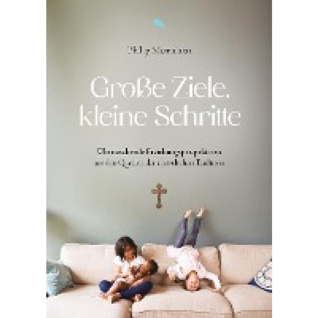 9783038482475 - Große Ziele kleine Schritte - Philip Mamalakis Kartoniert (TB)