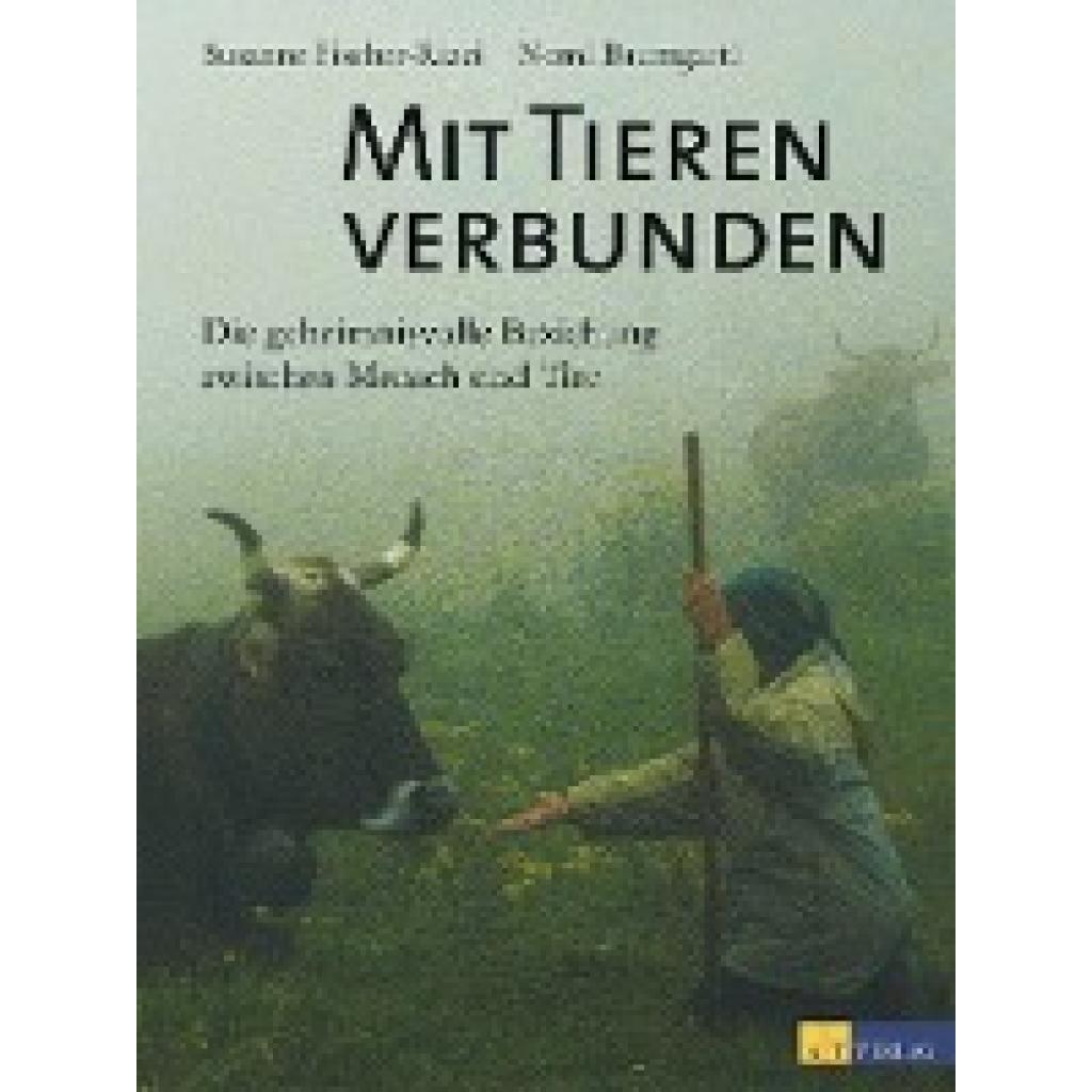 9783038009160 - Mit Tieren verbunden - Susanne Fischer-Rizzi Nomi Baumgartl Gebunden