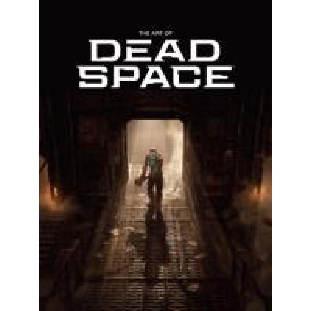 9781506742304 - Motive Studio The Art of Dead Space