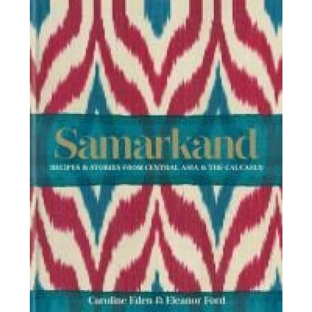 9780857833273 - Samarkand - Caroline Eden Eleanor Ford Eleanor Smallwood Gebunden