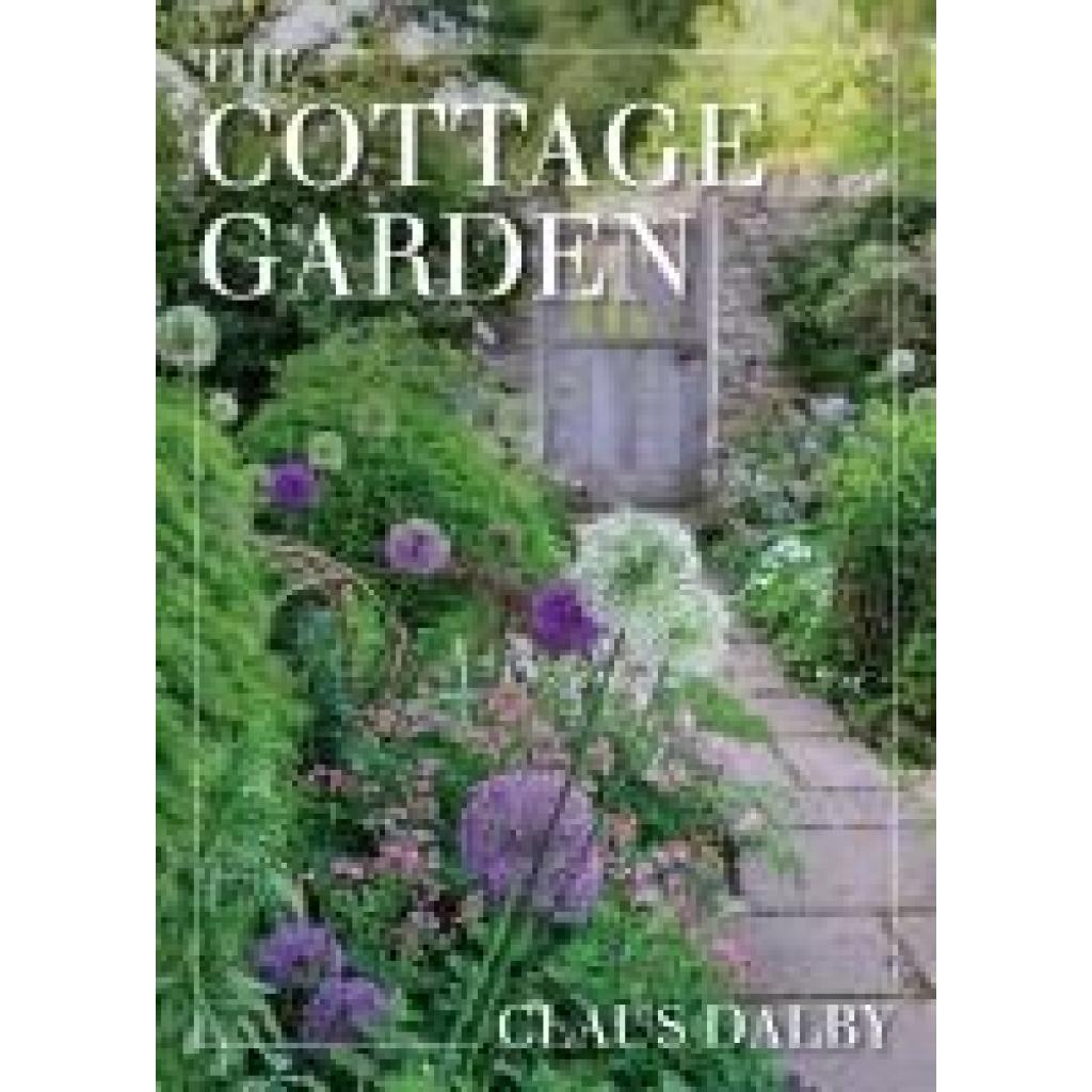 Dalby, Claus: The Cottage Garden