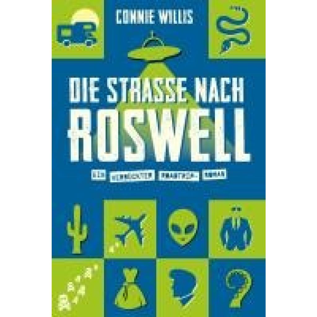 9783986664268 - Die Straße nach Roswell - Connie Willis Kartoniert (TB) 9783986664268 - Die Straße nach Roswell - Connie Willis Kartoniert (TB)
