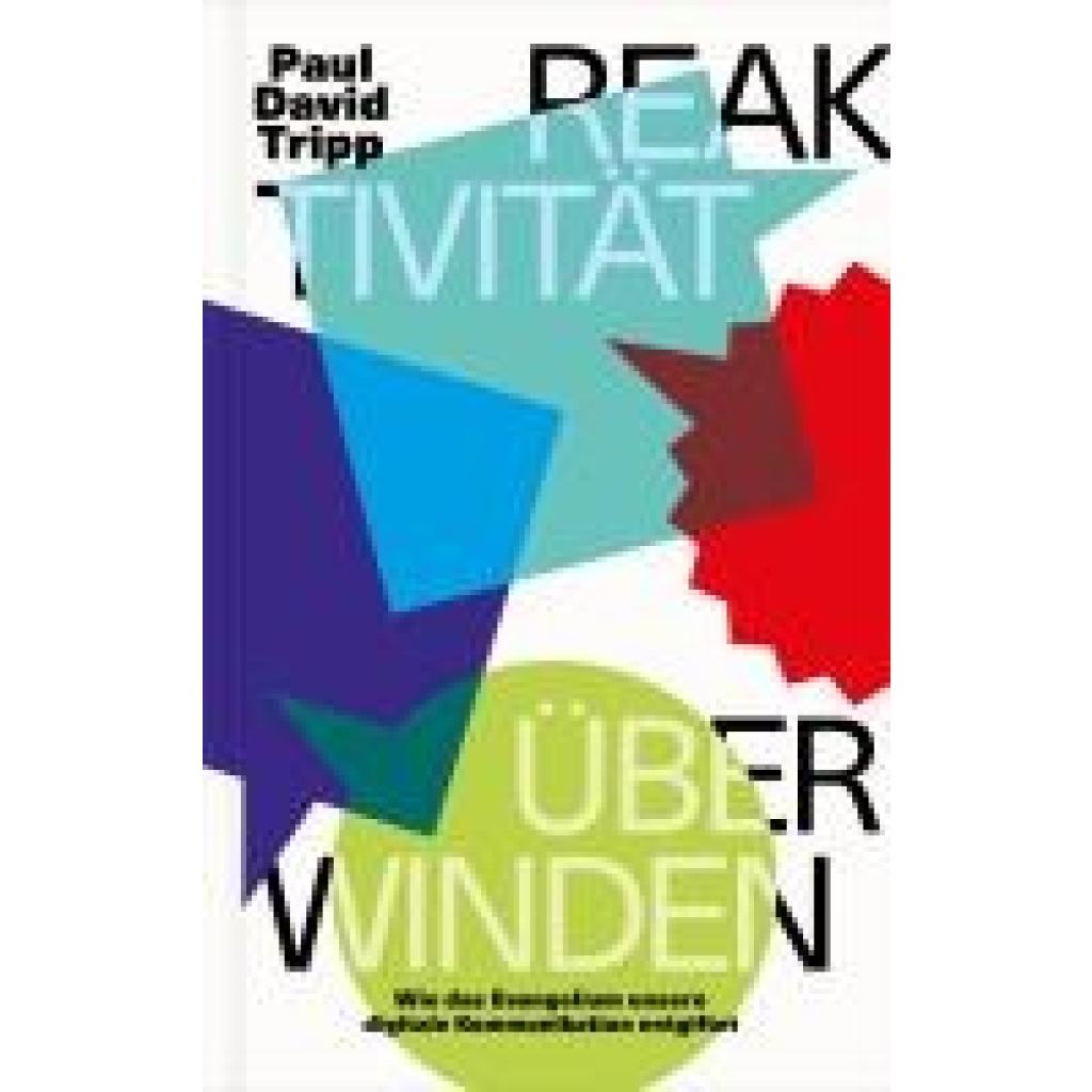 9783986651114 - Tripp Paul David Reaktivität überwinden