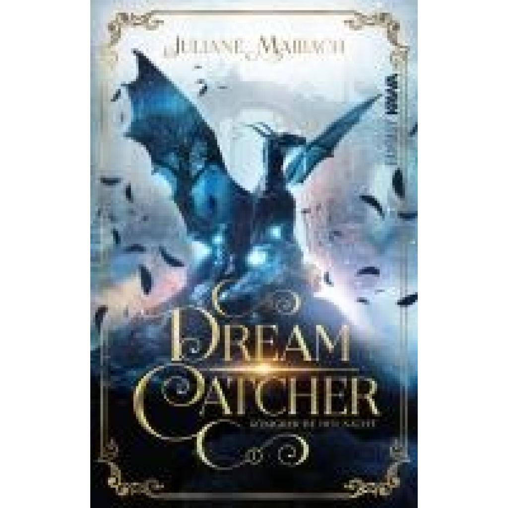 9783986601195 - Königreiche der Nacht Dreamcatcher Bd1 - Juliane Maibach Kartoniert (TB) 9783986601195 - Königreiche der Nacht Dreamcatcher Bd1 - Juliane Maibach Kartoniert (TB)