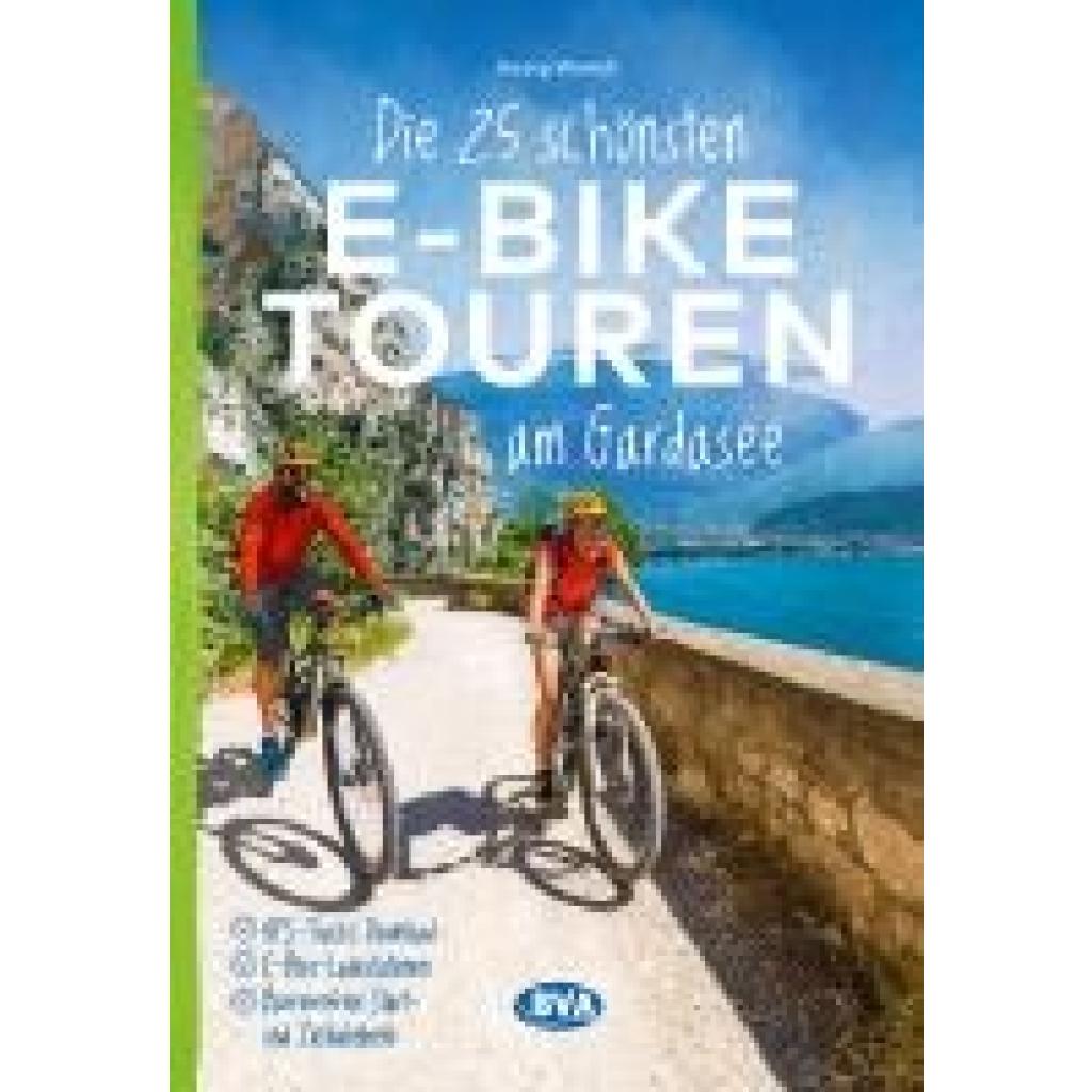 9783969902134 - Die 25 schönsten E-Bike Touren am Gardasee - Georg Weindl Kartoniert (TB)