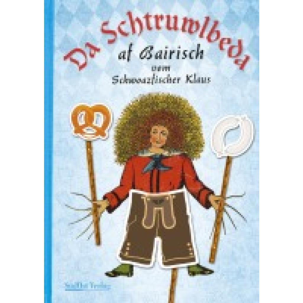 9783955877095 - Da Schtruwlbeda af Bairisch - Klaus Schwarzfischer Gebunden