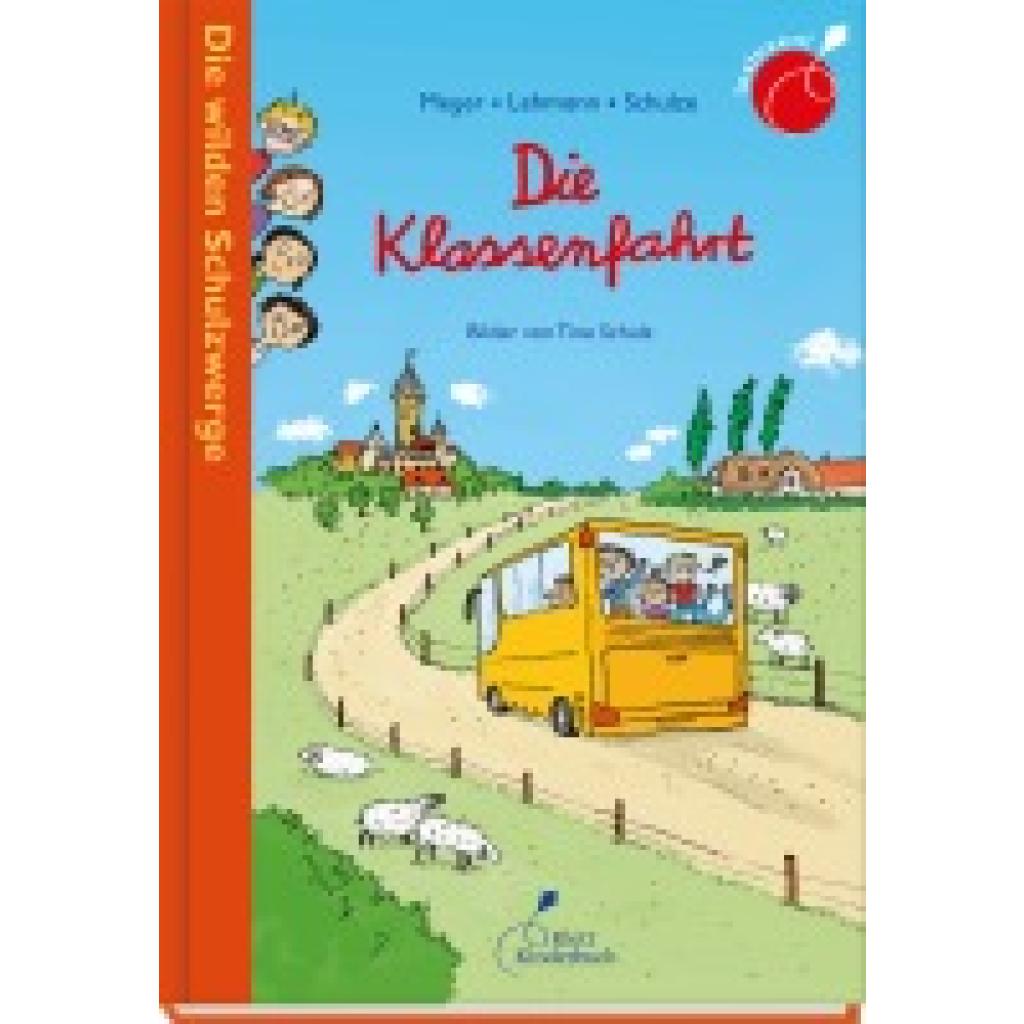 9783954701568 - Die wilden Schulzwerge - Die Klassenfahrt - Meyer Lehmann Schulze Gebunden