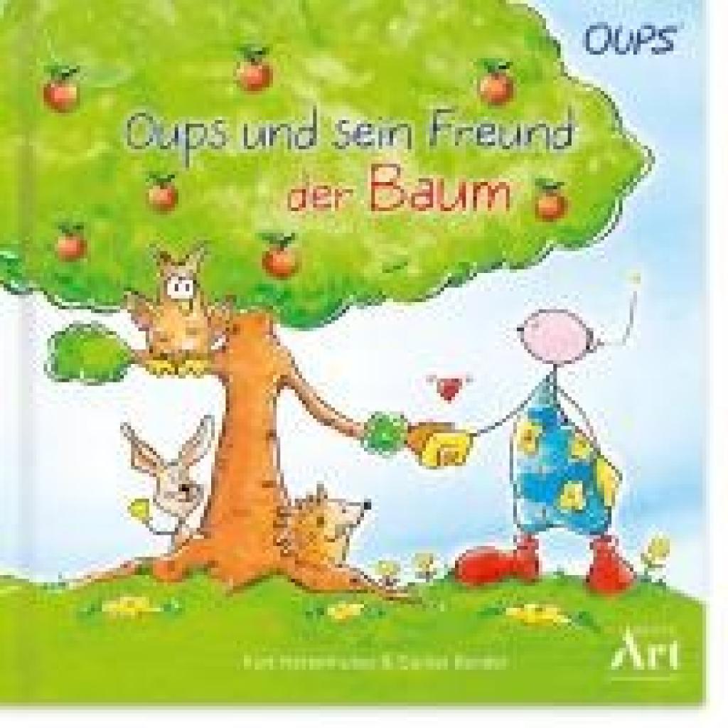 Hörtenhuber, Kurt: Oups Kinderbuch - Oups und sein Freund der Baum