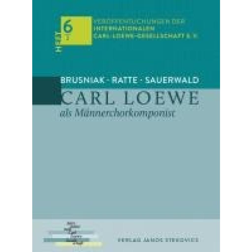 Ratte, Franz Josef: Carl Loewe als Männerchorkomponist