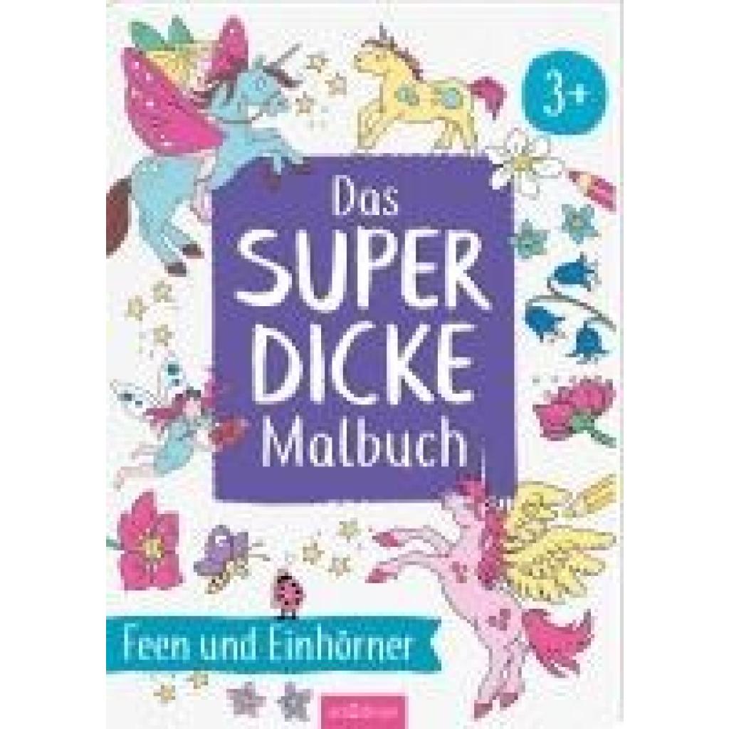 9783845860992 - Das superdicke Malbuch - Feen und Einhörner 9783845860992 - Das superdicke Malbuch - Feen und Einhörner