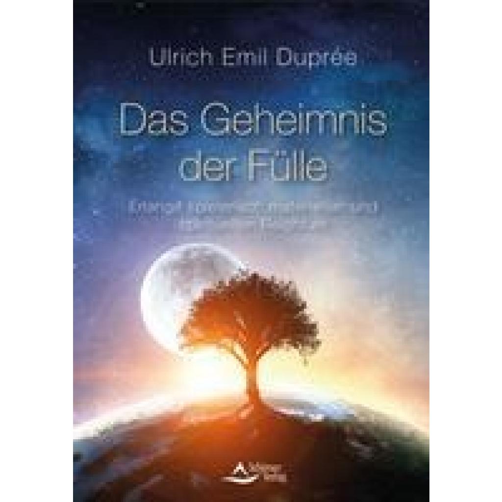 9783843415378 - Das Geheimnis der Fülle - Ulrich Emil Duprée Kartoniert (TB) 9783843415378 - Das Geheimnis der Fülle - Ulrich Emil Duprée Kartoniert (TB)
