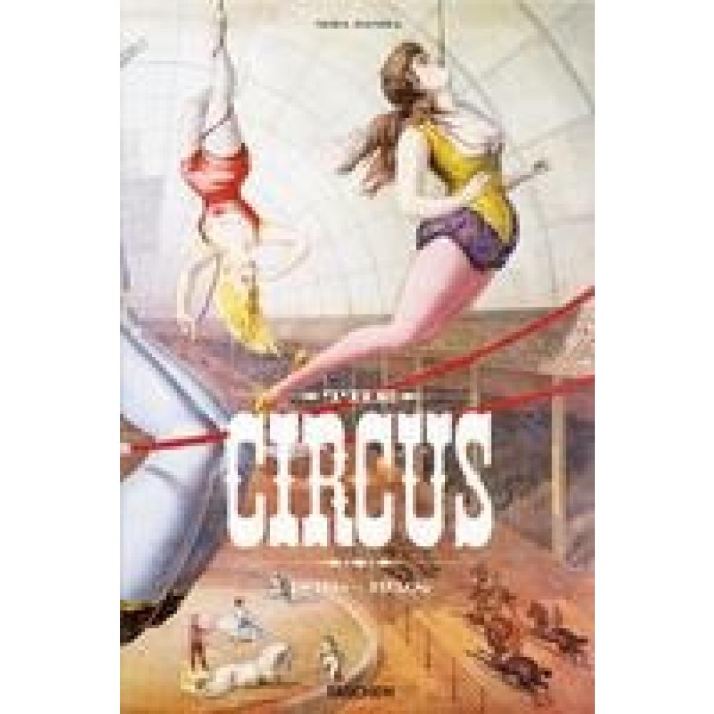 9783836586641 - The Circus 1870s-1950s - Linda Granfield Fred Dahlinger Gebunden 9783836586641 - The Circus 1870s-1950s - Linda Granfield Fred Dahlinger Gebunden