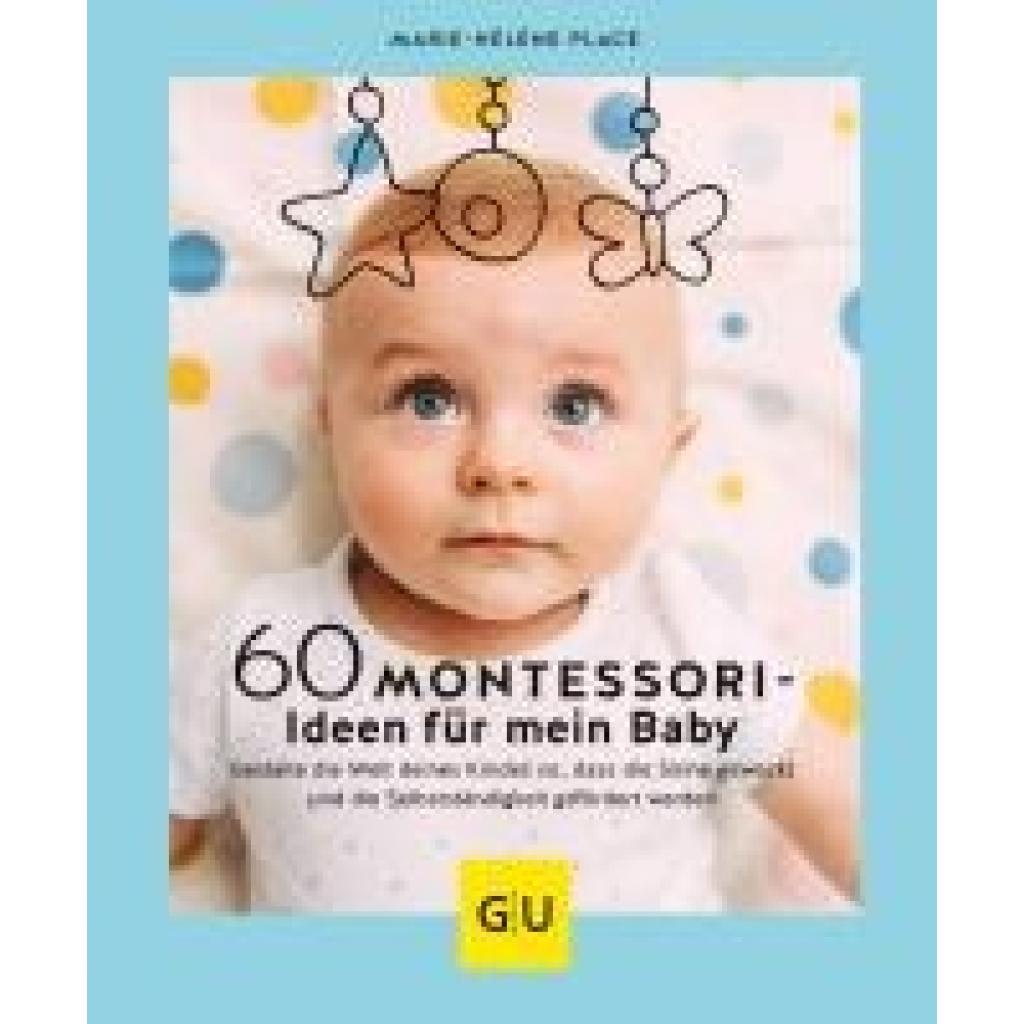 9783833880827 - GU Partnerschaft & Familie Einzeltitel   60 Montessori-Ideen für mein Baby - Marie-Hélène Place Gebunden