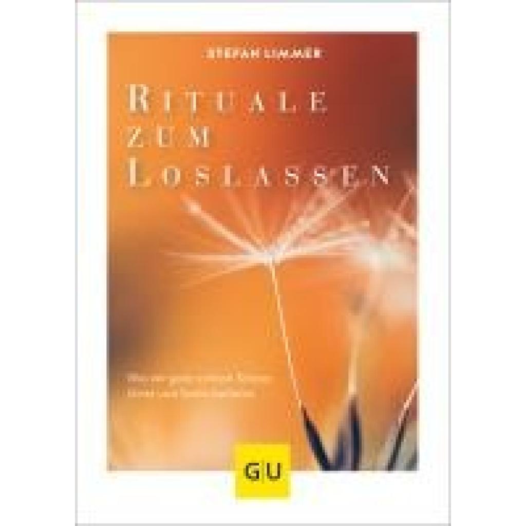 9783833875120 - Rituale zum Loslassen - Stefan Limmer Gebunden 9783833875120 - Rituale zum Loslassen - Stefan Limmer Gebunden
