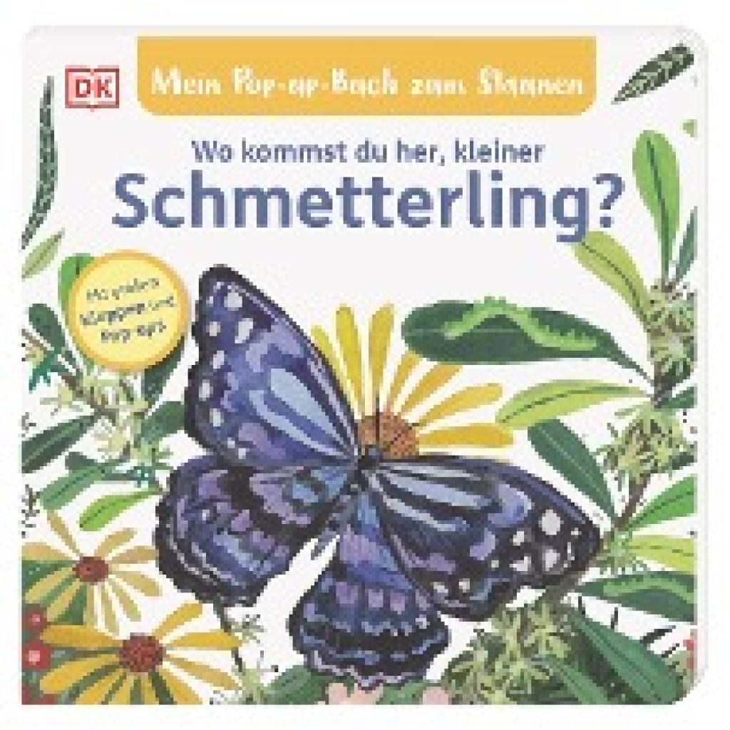 9783831046621 - Mein Pop-up-Buch zum Staunen Wo kommst du her kleiner Schmetterling? - Sandra Grimm Pappband 9783831046621 - Mein Pop-up-Buch zum Staunen Wo kommst du her kleiner Schmetterling? - Sandra Grimm Pappband