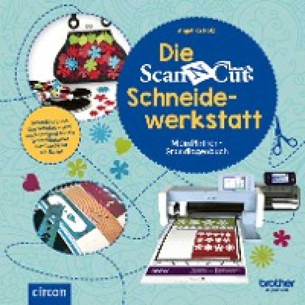 9783817425105 - Die Brother ScanNCut Schneidewerkstatt - Angelika Holz Gebunden